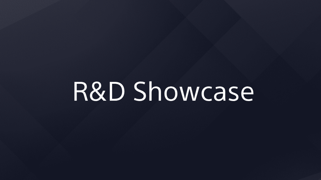 R&D Showcase | 先端テクノロジーと、それによって生み出されるコンテンツのショウケース